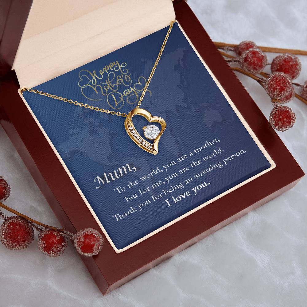 Mum To The World You Are A Mother But For Me You Are The World Forever Love Necklace Forever Love Necklace