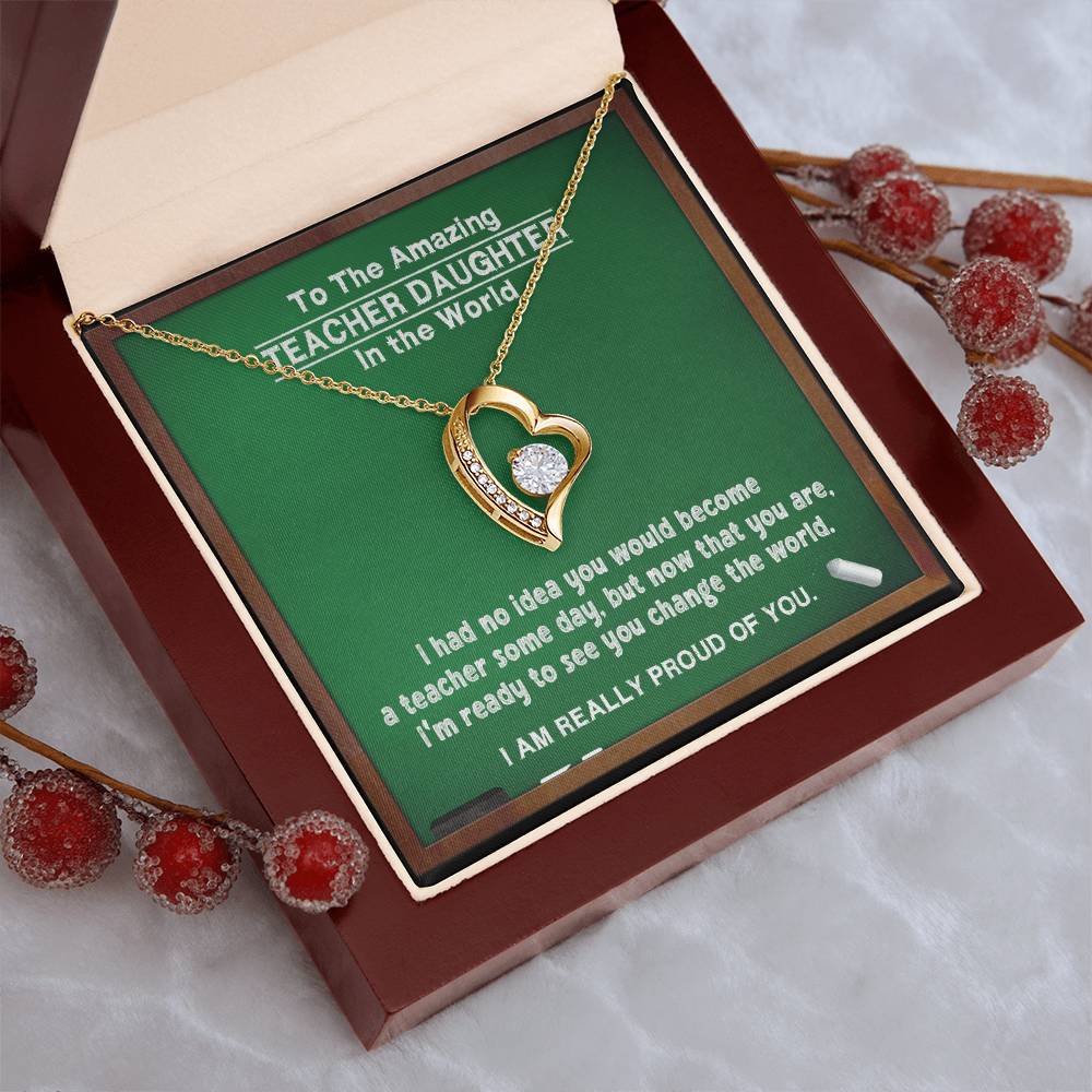A Gift For Teacher Daughter Change In The World Forever Love Necklace
