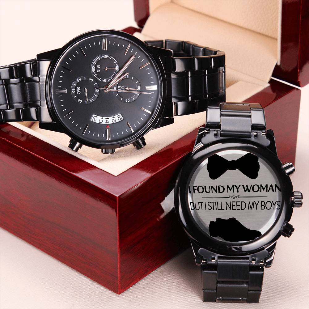I Found My Woman But I Still Need My Boss Engraving Chronograph Watch