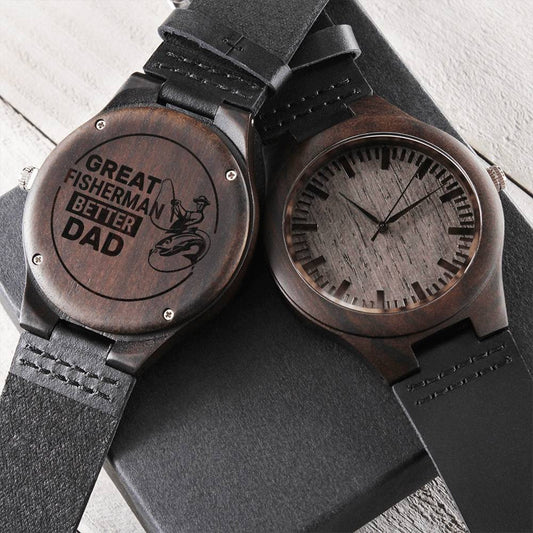 To My Fisher Dad - Better Dad Watch - Gift For Dad On Father's Day Father's Day Gift For Dad Dad Watch Thank You Dad U1 Engraved Wooden Watch