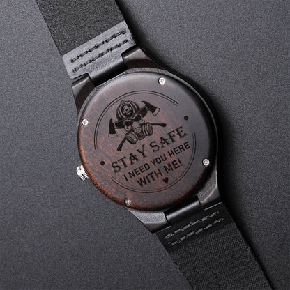 Stay Safe Firefighter Dad Best Gift For Firefighter Daddy I Need You Here With Me Personalized Watch Firefighter Gift 1 Engraved Wooden Watch