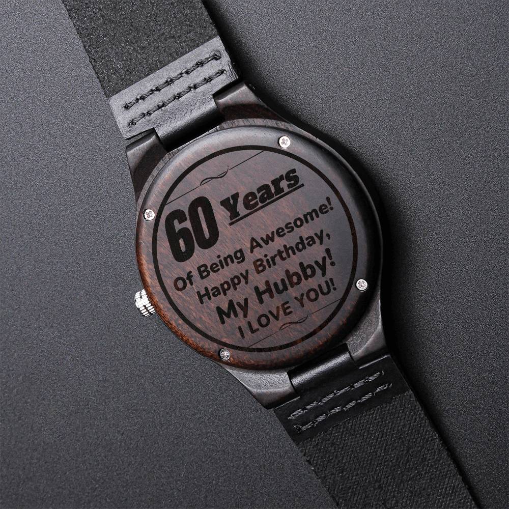 To My Husband 60Th Birthday Gift The Beautiful Engraved Wooden Watch