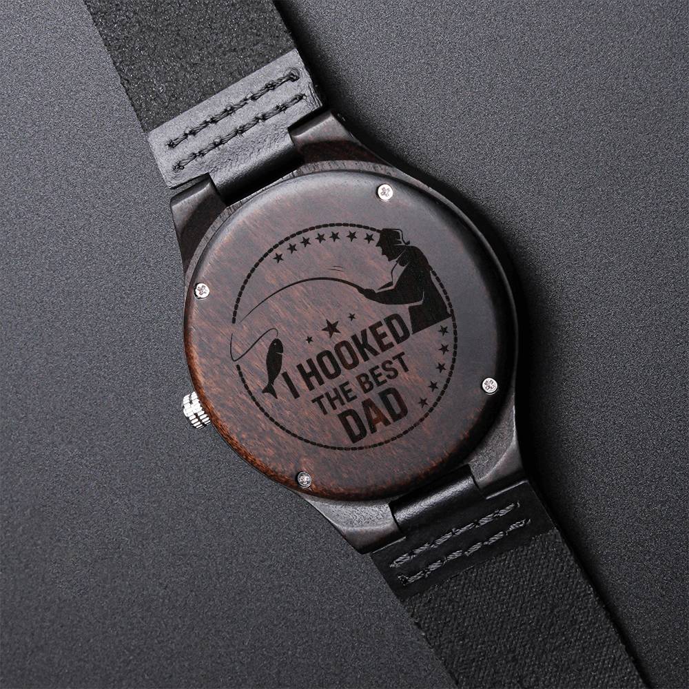 I Hooked The Best Dad Watch - Gift For Dad On Father's Day Father's Day Gift For Dad Dad Watch Thank You Dad Unique Da1 Engraved Wooden Watch