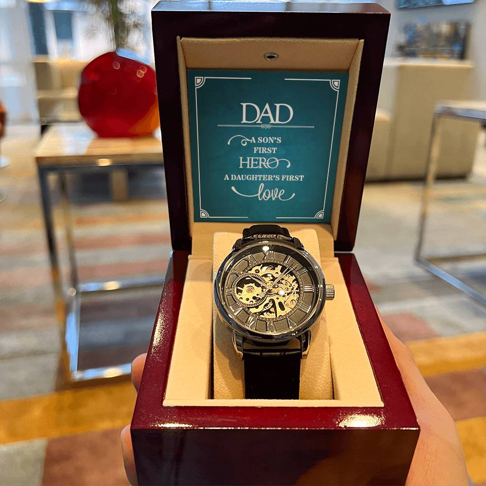Dad, A Son's First Hero  A Daughters First Love  Openwork Watches