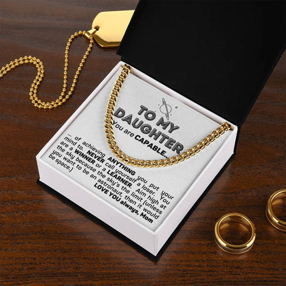 To My Capable Daughter Cuban Chain Necklace Gift From Mom Cuban Link Chain