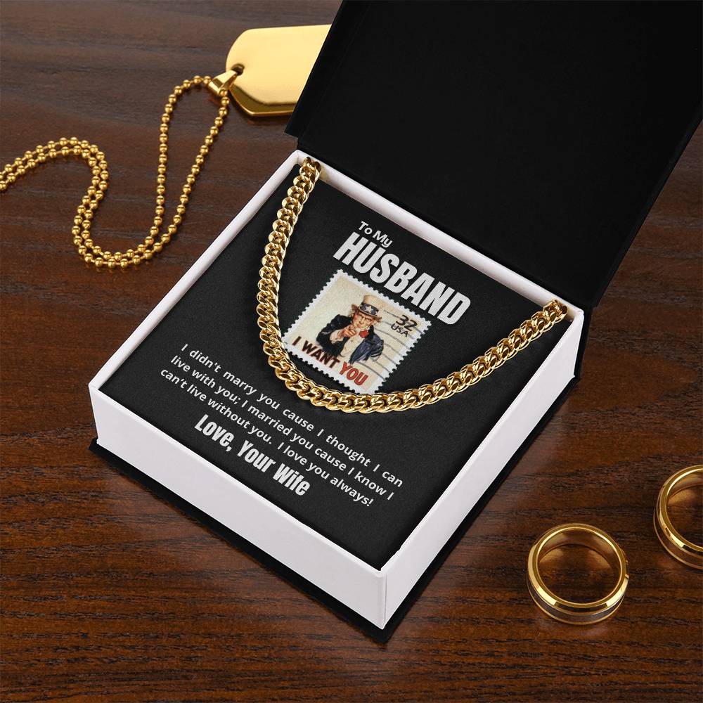 To My Husband - I WANT YOU & ONLY YOU - Necklace ??? Cuban Link Chain