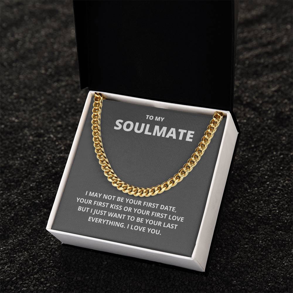 To My Soulmate Last Everything Chain Cuban Link Chain