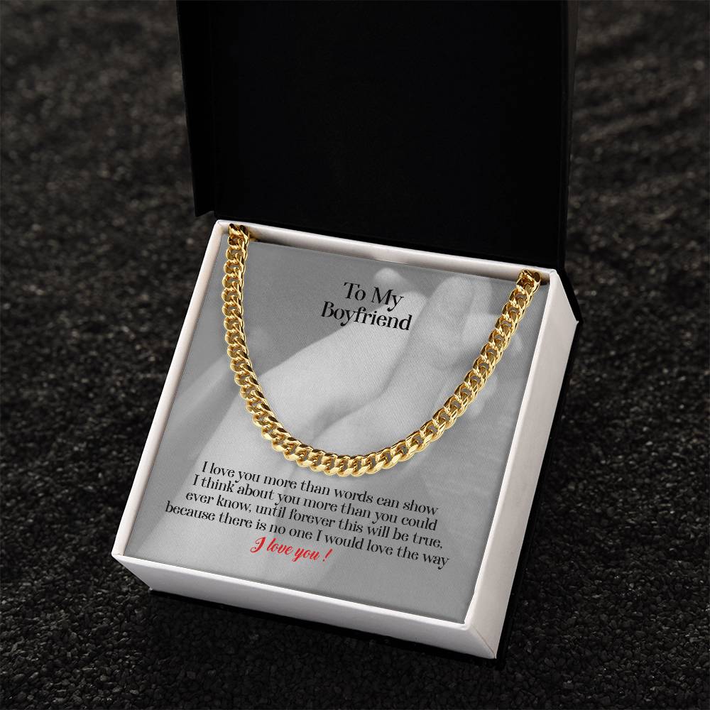 To My Boyfriend - I Love You More Than Words Can Show - Gift For Boyfriend Cuban Link Chain