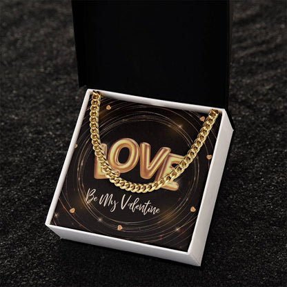 My Be My Valentine Love Cuban Link Chain