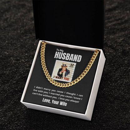 To My Husband - I WANT YOU & ONLY YOU - Necklace ??? Cuban Link Chain