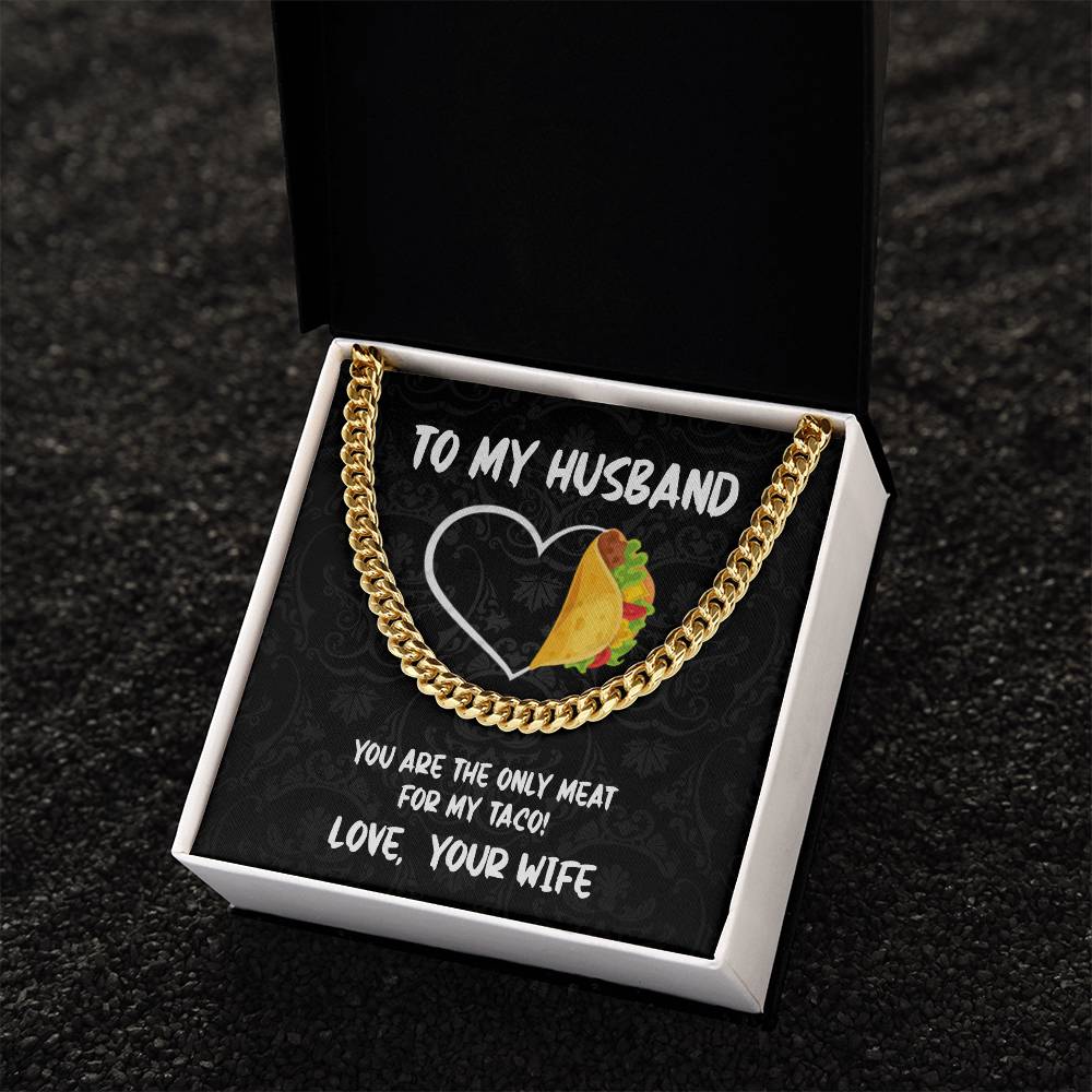 To My Husband - You Are Only Meat  Cuban Link Chain Necklace