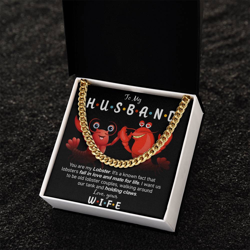 To My Husband - My Lobster  Cuban Link Chain Necklace