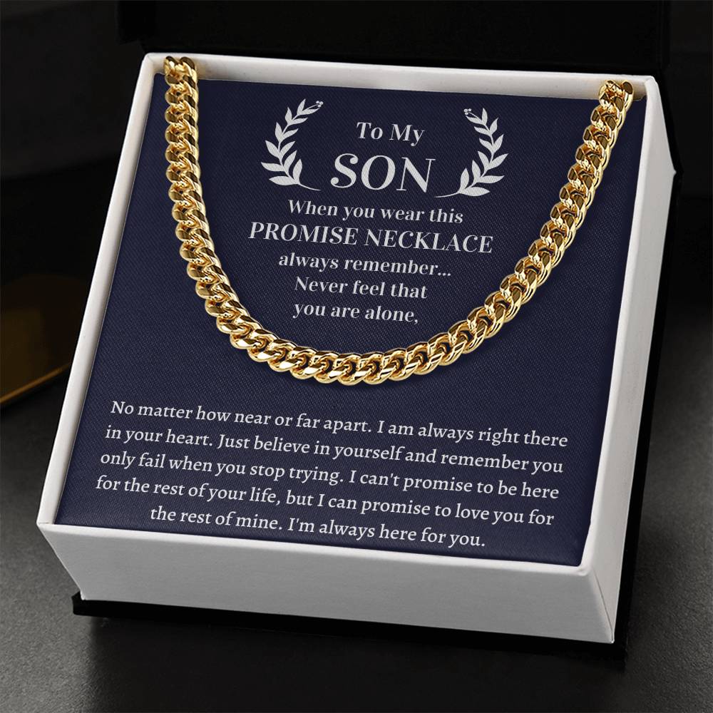 Gift For Son - Wear This Promise Necklace And Always Remember Never Feel That You Are Alone Cuban Link Chain