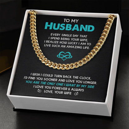 To My Husband Every Single Day That I Spend Being Your Wife Cuban Link Chain Gift