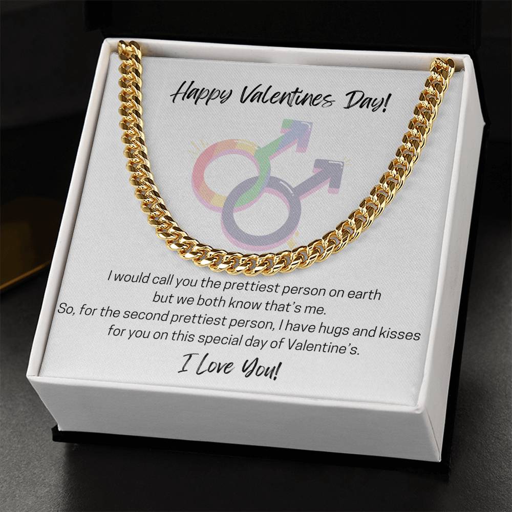 Happy Valentines Day To The Second Prettiest! Cuban Link Chain