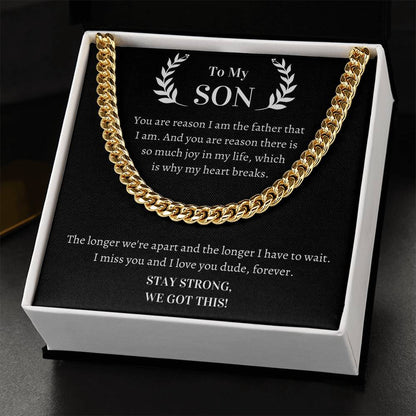 Gift For Son - You Are Reason I Am The Father That I Am Cuban Link Chain