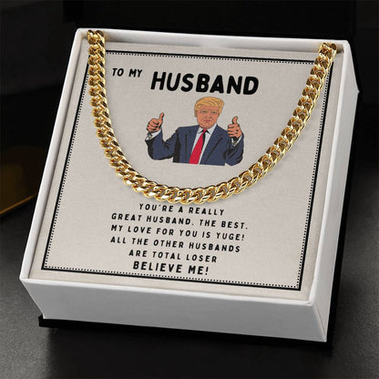 To My Husband - You're A Really Great Husband - Cuban Link Chain