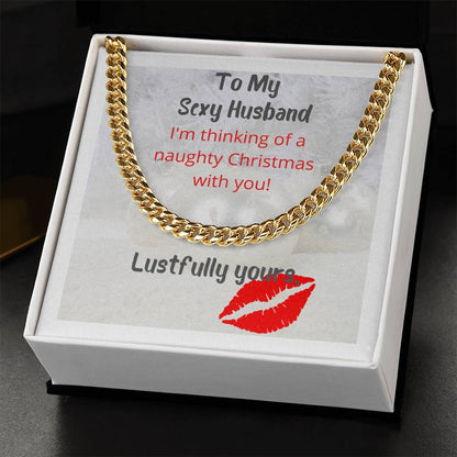 Thinking Of A Naughty Christmas Sexy Cuban Link Chain Necklace For Husband