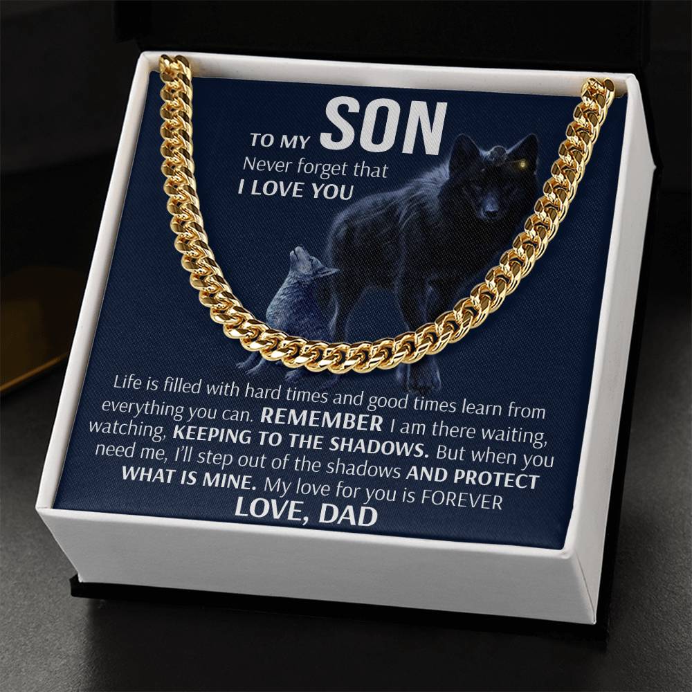 To My Son - Keeping To The Shadows Form Dad  Cuban Link Chain Necklace