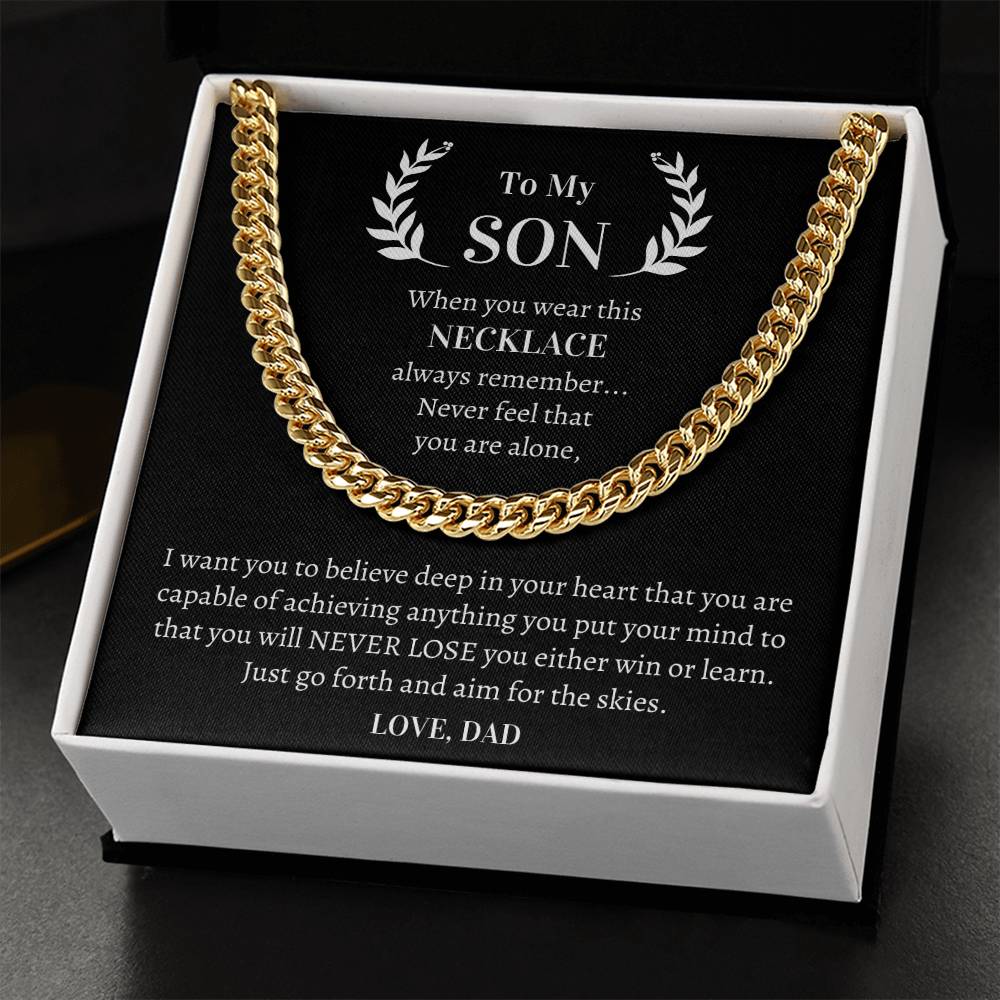 Gift For Son - I Want You To Believe Deep In Your Heart That You Are Capable Of Achieving Anything Cuban Link Chain