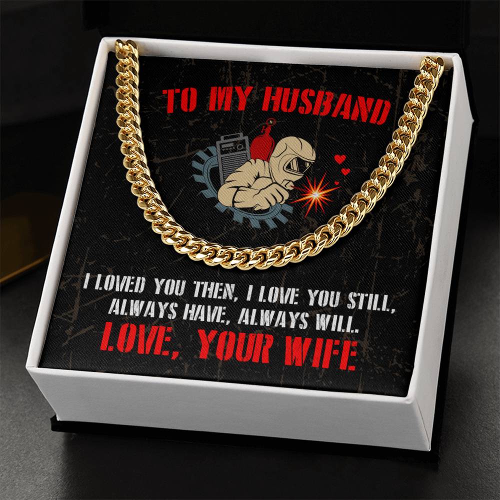 To My Welder - Cuban Link Chain