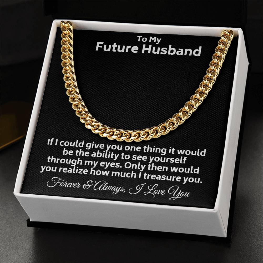If I Could Give You One Thing... Chain Link Necklace To My Future Husband Cuban Link Chain