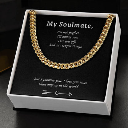 Cuban Link Chain Necklace For Him - Valentine's Gift For Soulmate -  But I Promise You. I Love You More Than Anyone In