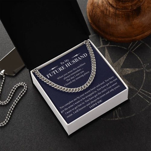 Gift For Future Husband - I Will Forever And Always Be Yours And Only Yours Cuban Link Chain