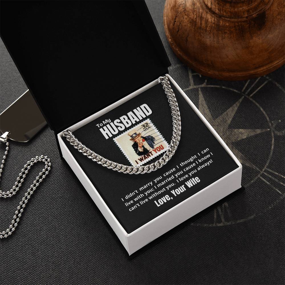 To My Husband - I WANT YOU & ONLY YOU - Necklace ??? Cuban Link Chain