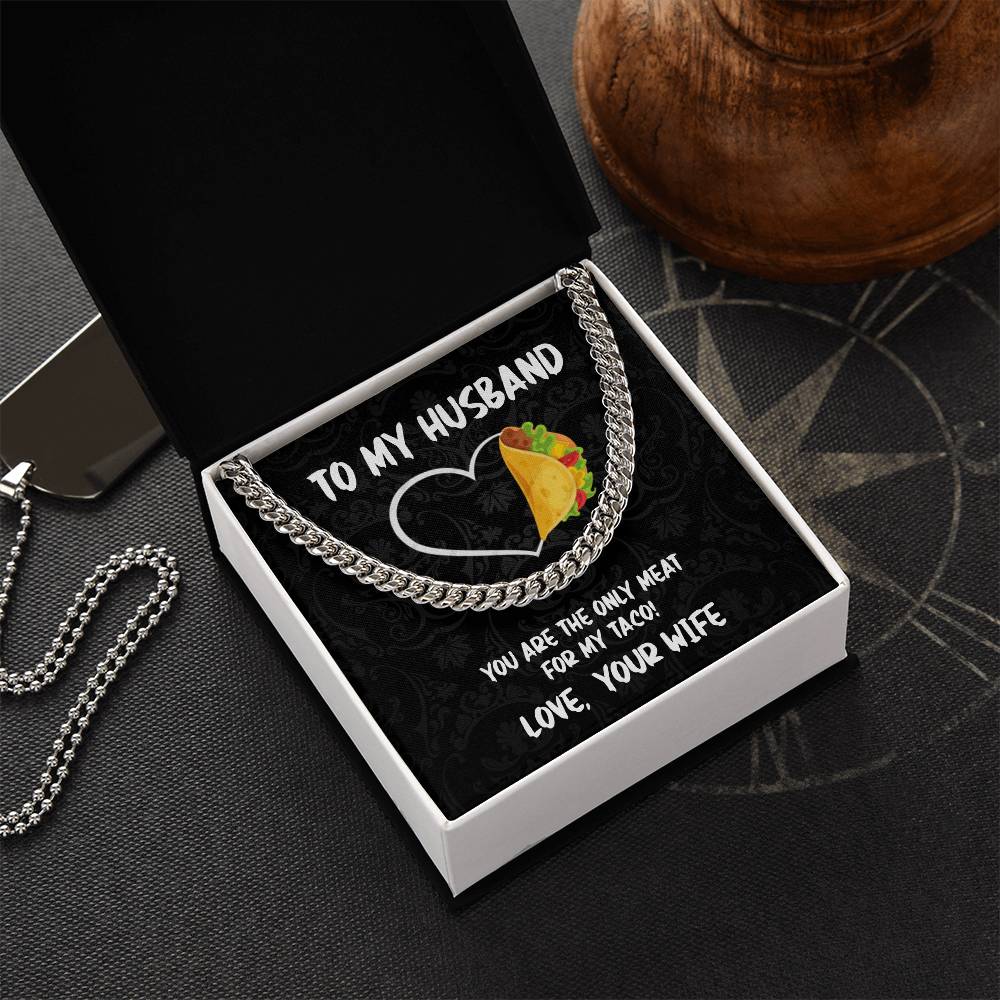 To My Husband - You Are Only Meat  Cuban Link Chain Necklace