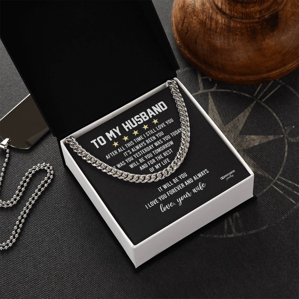 To My Husband Chain Necklace After All This Time I Still Love You Cuban Link Chain