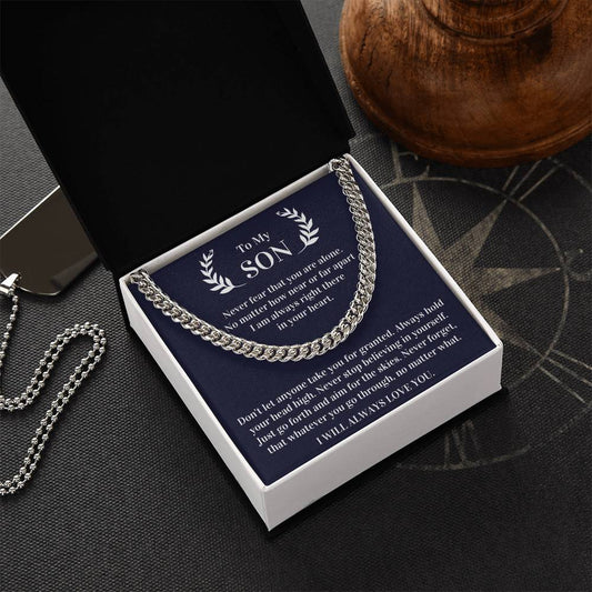 Gift For Son - Never Fear That You Are Alone I Am Always Right There In Your Heart Cuban Link Chain