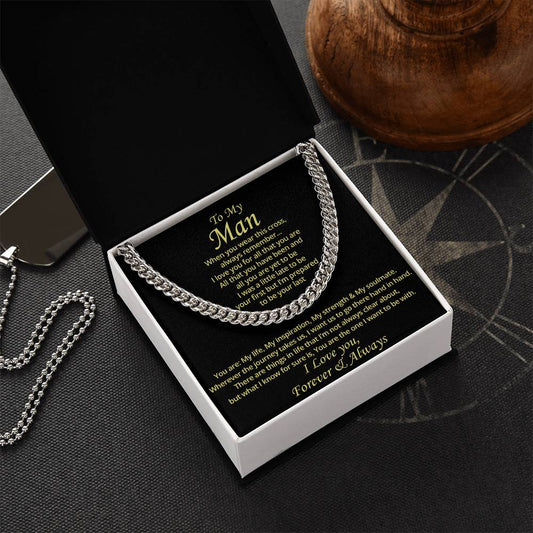 To My Man - I Want To Be With  Cuban Link Chain Necklace