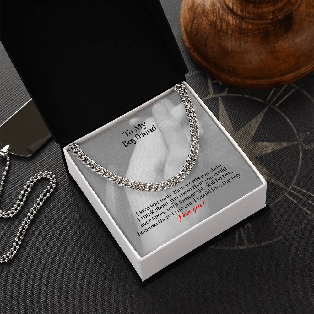 To My Boyfriend - I Love You More Than Words Can Show - Gift For Boyfriend Cuban Link Chain