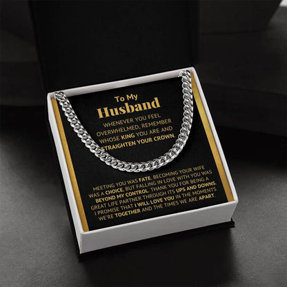 To My Husband - Straighten Your Crown - Cuban Link Chain Necklace