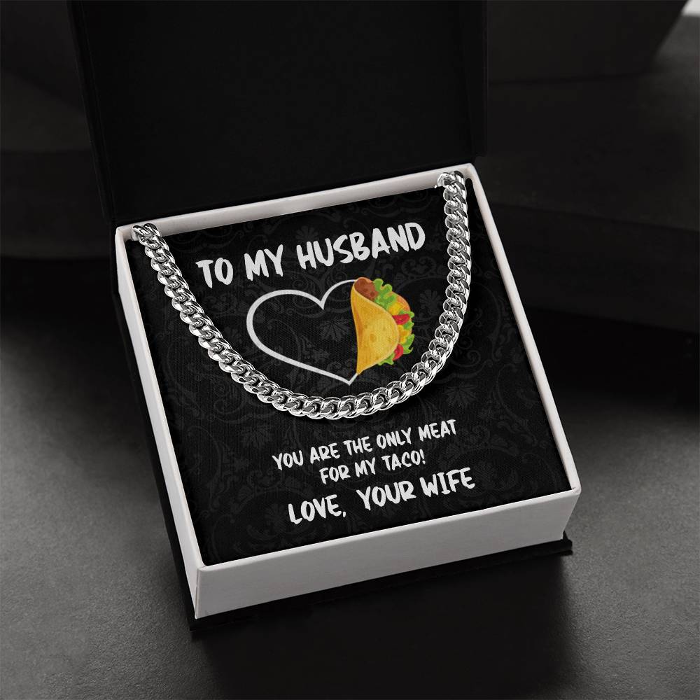 To My Husband - You Are Only Meat  Cuban Link Chain Necklace