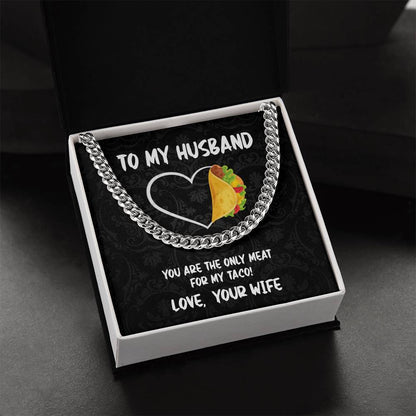 To My Husband - You Are Only Meat  Cuban Link Chain Necklace