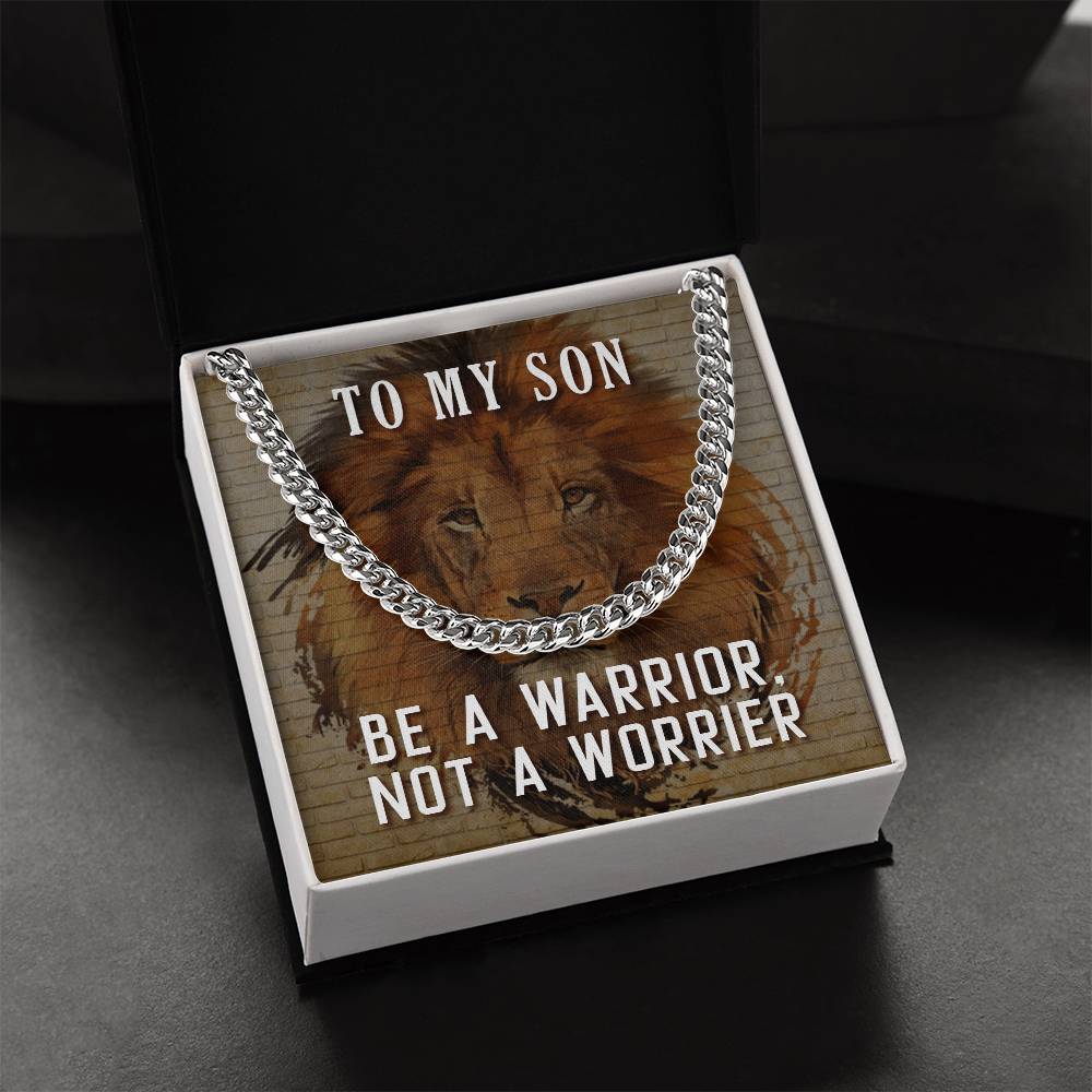 Be A Warrior My Son  Cuban Link Chain For Him