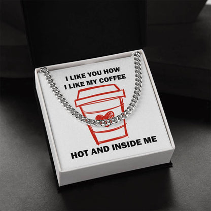 Hot And Inside Me Cuban Link Chain