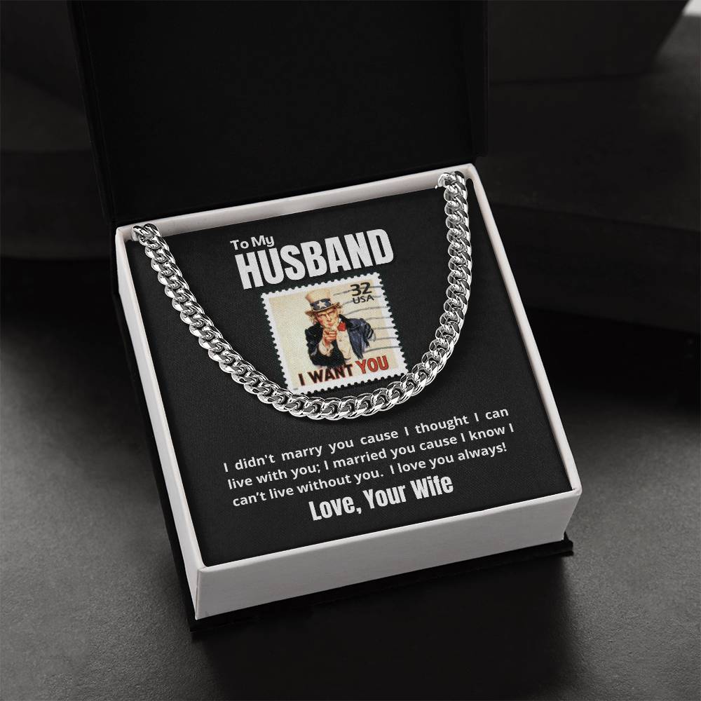 To My Husband - I WANT YOU & ONLY YOU - Necklace ??? Cuban Link Chain