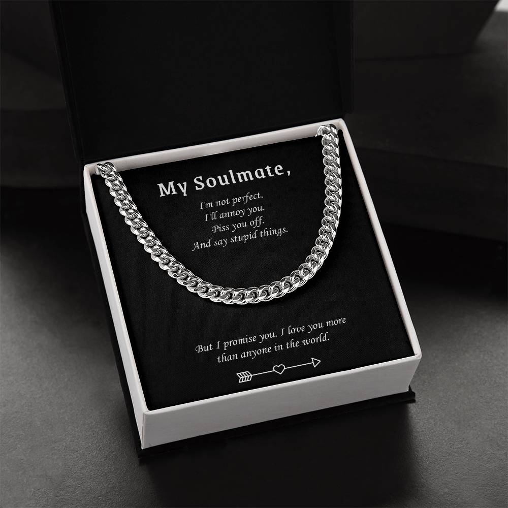 Cuban Link Chain Necklace For Him - Valentine's Gift For Soulmate -  But I Promise You. I Love You More Than Anyone In