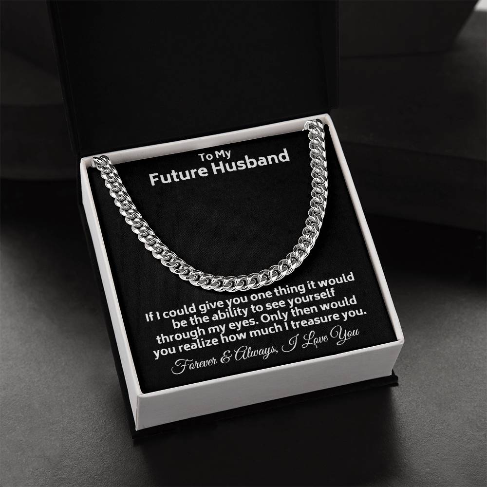 If I Could Give You One Thing... Chain Link Necklace To My Future Husband Cuban Link Chain