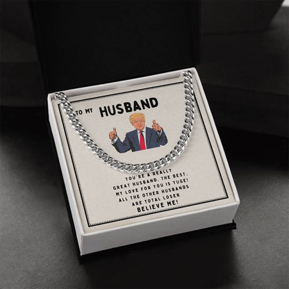 To My Husband - You're A Really Great Husband - Cuban Link Chain