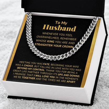 To My Husband - Straighten Your Crown - Cuban Link Chain Necklace