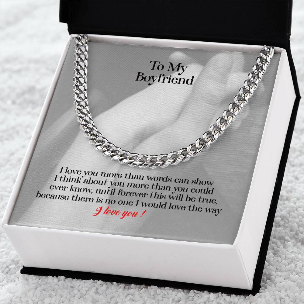 To My Boyfriend - I Love You More Than Words Can Show - Gift For Boyfriend Cuban Link Chain
