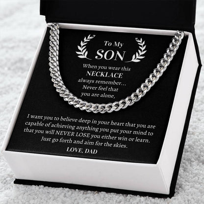 Gift For Son - I Want You To Believe Deep In Your Heart That You Are Capable Of Achieving Anything Cuban Link Chain