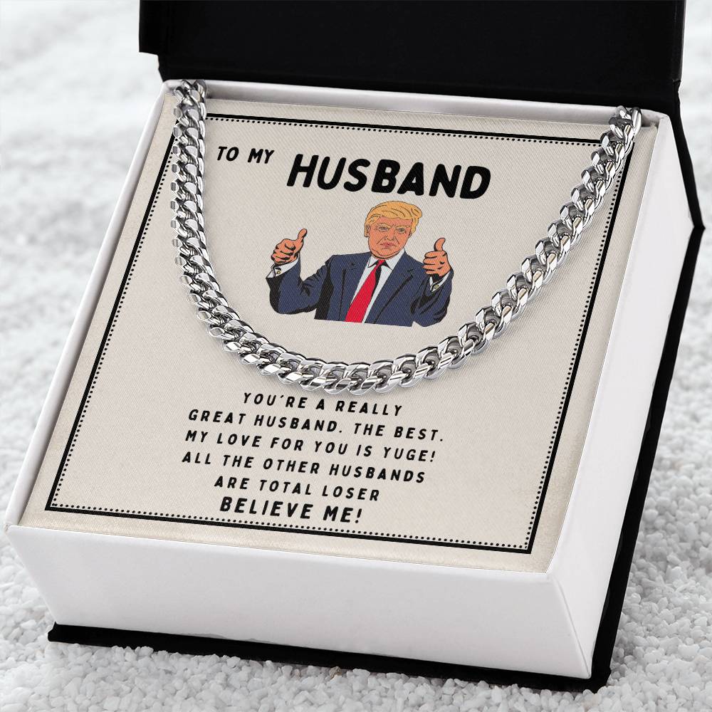 To My Husband - You're A Really Great Husband - Cuban Link Chain