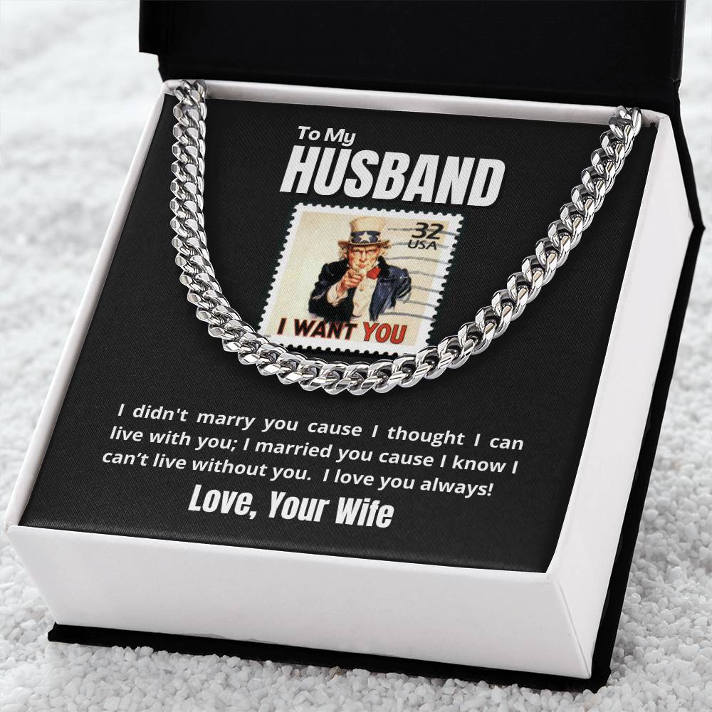 To My Husband - I WANT YOU & ONLY YOU - Necklace ??? Cuban Link Chain