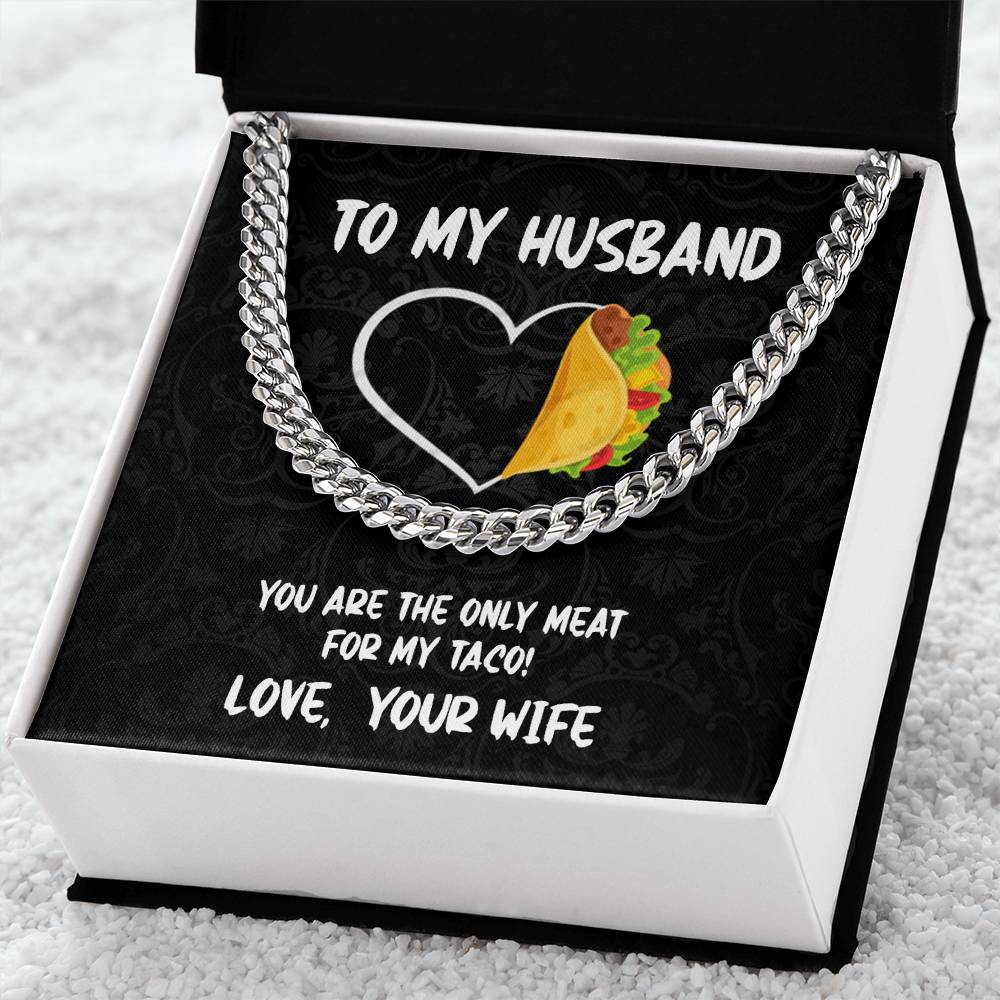 To My Husband - You Are Only Meat  Cuban Link Chain Necklace