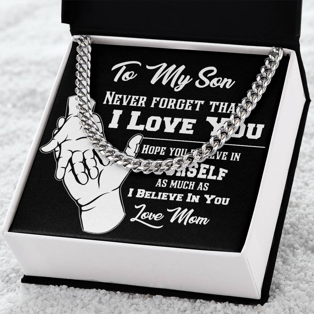 To My Son Never Forget That I Love You Cuban Link Chain Necklace Mom Gift For Son